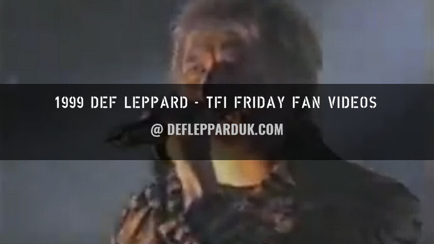 Def Leppard Fan Videos 1999.