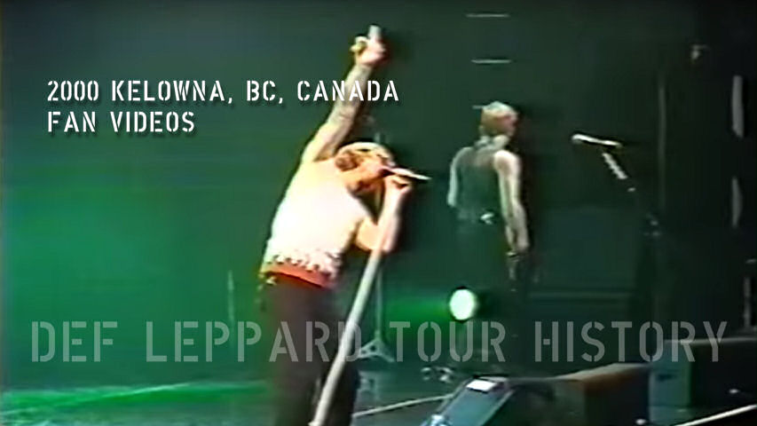Def Leppard 2000 Kelowna Fan Videos.