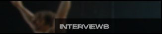 Interviews.