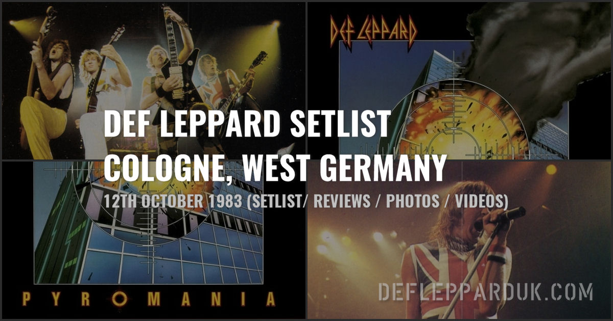 Def Leppard Cologne, West Germany 12th October 1983 Setlist