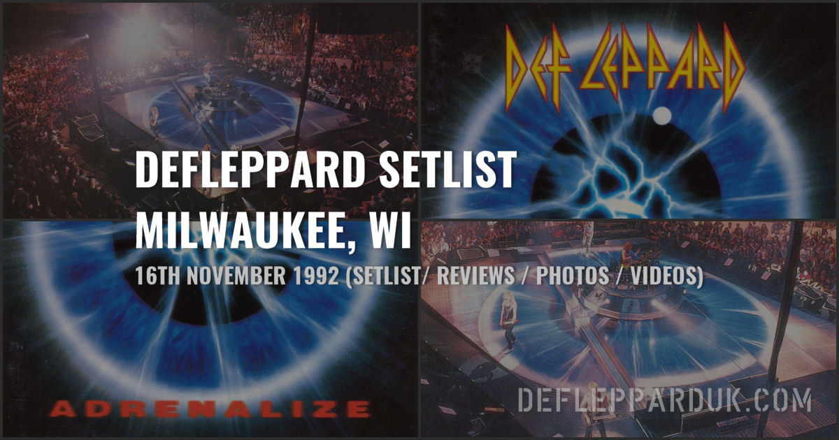 Def Leppard Milwaukee, WI, USA 16th November 1992 Setlist
