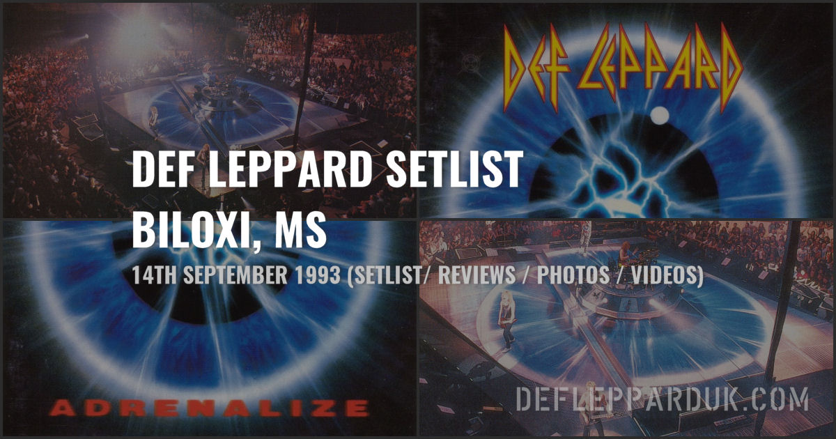 Def Leppard Biloxi, MS, USA 14th September 1993 Setlist Adrenalize