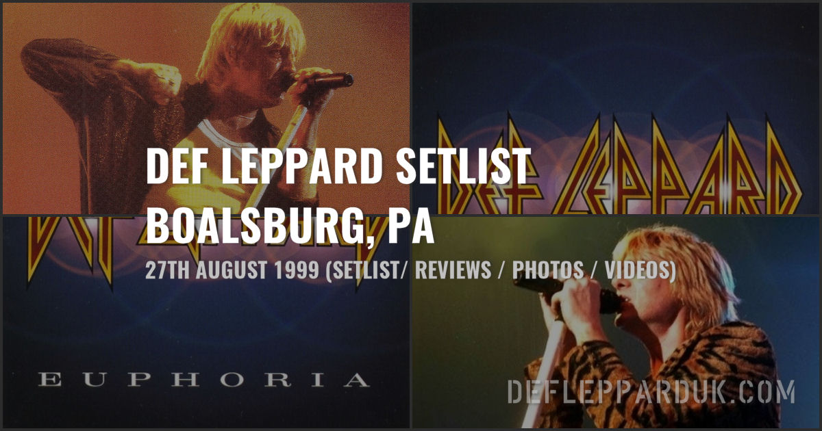 Def Leppard Boalsburg, PA, USA 27th August 1999 Setlist Euphoria Tour