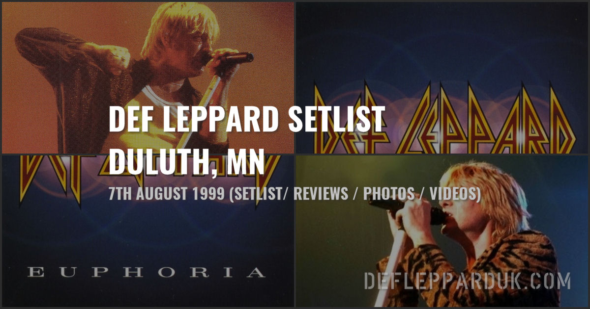 Def Leppard Duluth, MN, USA 7th August 1999 Setlist Euphoria Tour