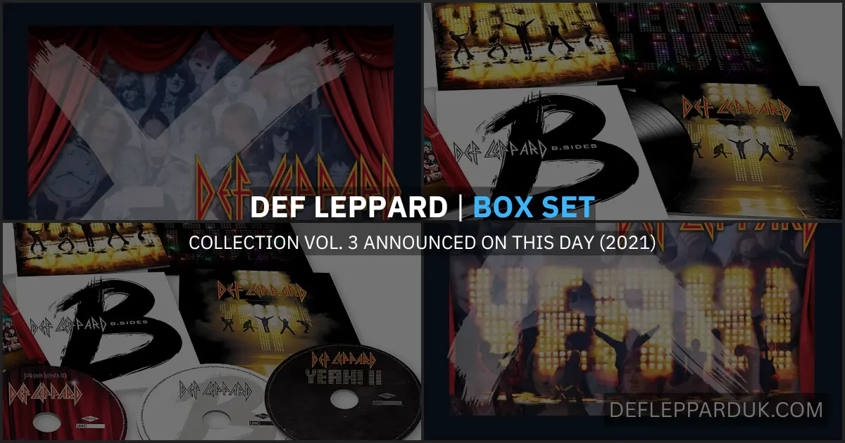 3 Years Ago DEF LEPPARD Announce CD/Vinyl Volume Three BOX SET Release