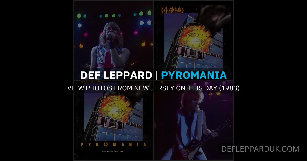 41 Years Ago DEF LEPPARD's PYROMANIA Tour In NEW JERSEY (Photo