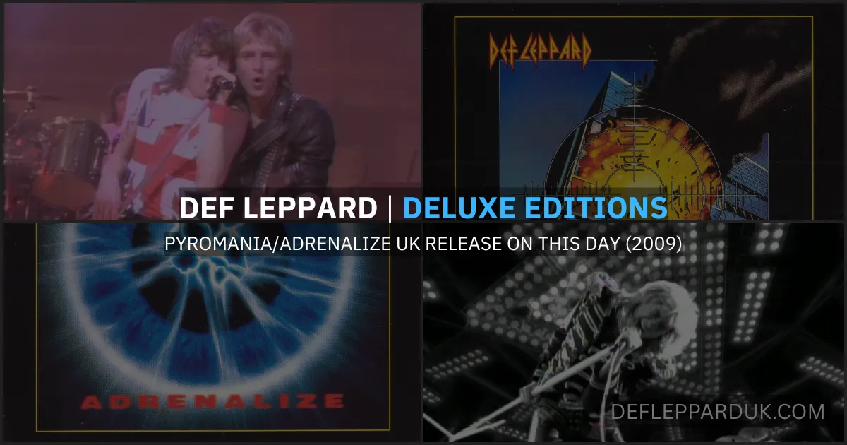 DEF LEPPARD Release PYROMANIA/ADRENALIZE Deluxe Editions In UK