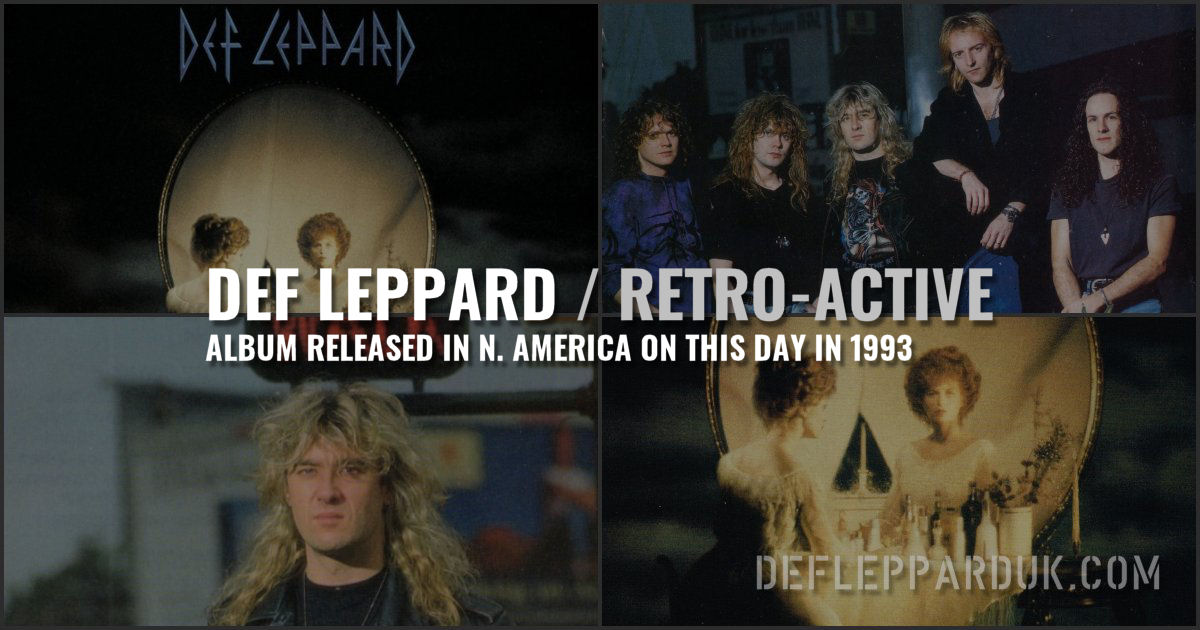 Def Leppard Retro-Active 1993. Def Leppard Retro-Active 1993.