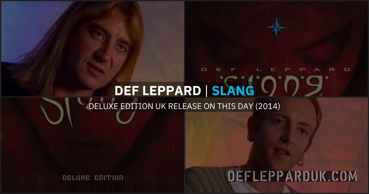 11 Years Ago DEF LEPPARD Release The SLANG Deluxe Edition