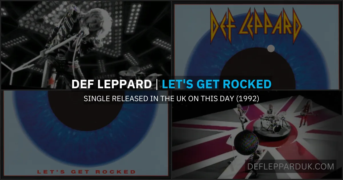 Def Leppard History 16th March 1992 (Let's Get Rocked UK Single