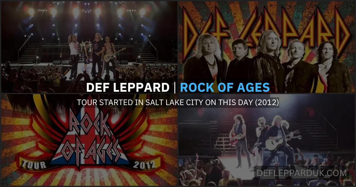 Def Leppard History 20th June 2012 (Rock Of Ages Tour Start In 