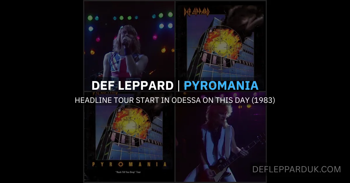41 Years Ago DEF LEPPARD Start US/CAN PYROMANIA Headline Tour IN