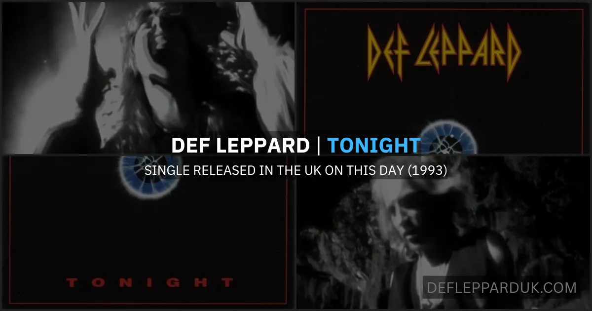 Def Leppard History 19th April 1993 (Tonight UK Single Release)